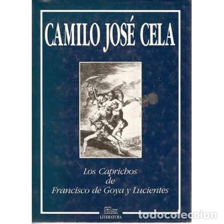 Libros: Los Caprichos de Francisco de Goya y Lucientes - Cela, Camilo Jos&eacute; - Foto 1