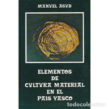 Libros: Elementos de cultura material en el Pa&iacute;s Vasco - Manuel Agud - Foto 1