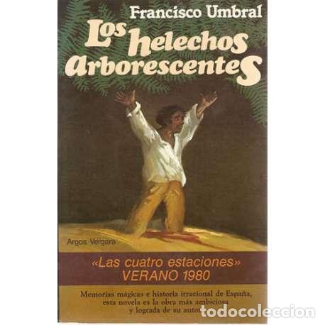 Libros: Los helechos arborescentes - Francisco Umbral - Foto 1