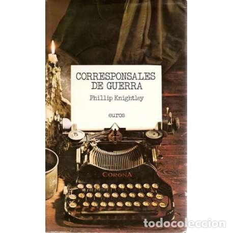 Libros: Corresponsales de guerra - Phillip Knghtley - Foto 1