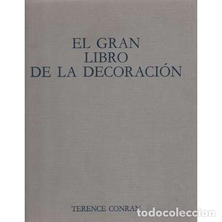 Libros: El gran libro de la decoraci&oacute;n. Dise&ntilde;o y estilo del hogar - Conran, Terence - Foto 1