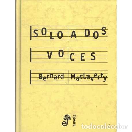 Libros: Solo a dos voces - Bernard Maclaverty - Foto 1