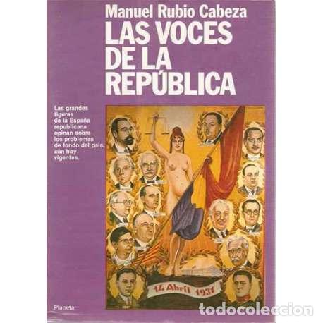 Libros: Las voces de la Rep&uacute;blica - Manuel Rubio Cabeza - Foto 1