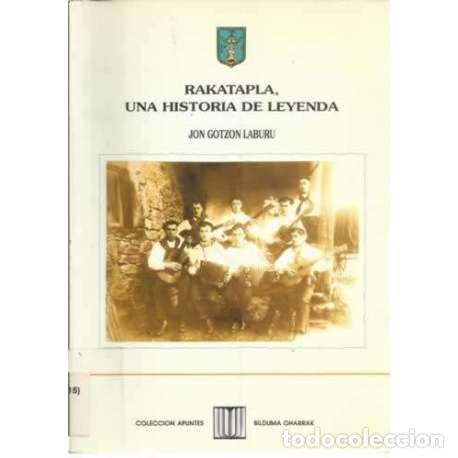 Libros: Rakatapla, una historia de leyenda - Jon Gotzon Laburu - Foto 1