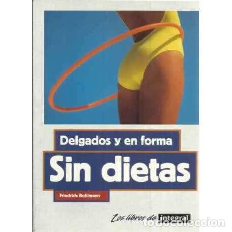 Libros: Delgados y en forma sin dietas - Friedrich Bohlmann - Foto 1