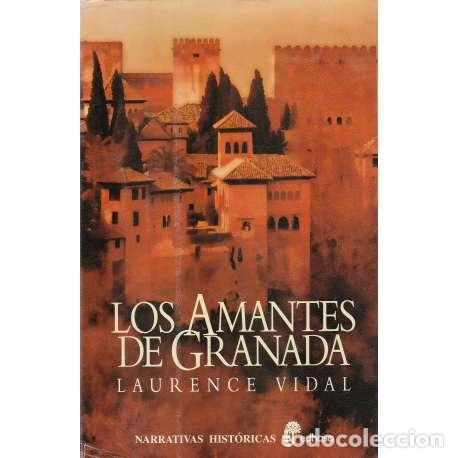 Libros: Los Amantes de Granada - Laurence Vidal - Foto 1