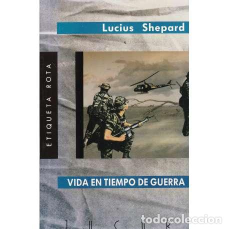 Libros: Vida en tiempo de guerra - Lucius Shepard - Foto 1