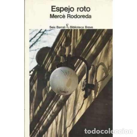Libros: Espejo roto - Merc&egrave; Rodoreda - Foto 1