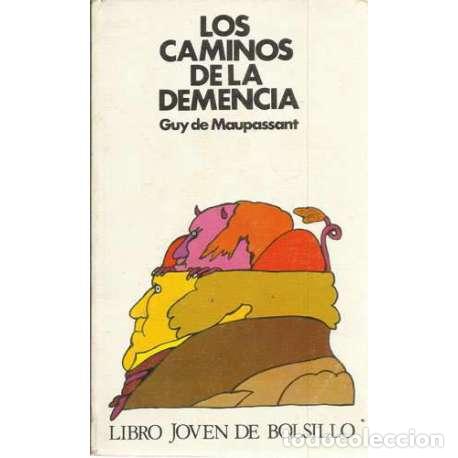 Libros: Los caminos de la demencia - Guy de Maupassant - Foto 1