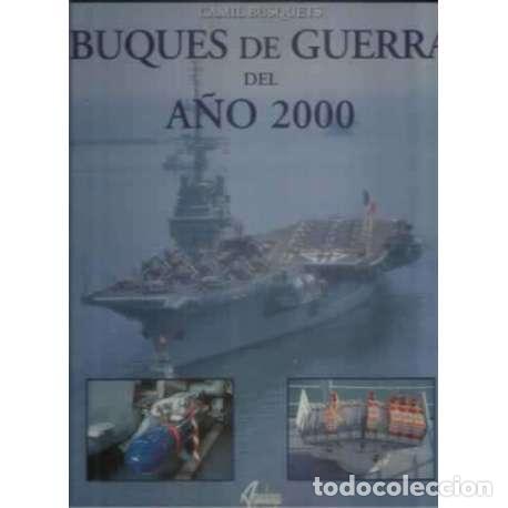 Libros: Buques de guerra del a&ntilde;o 2000 - Busquets i Vilanova, Camil - Foto 1