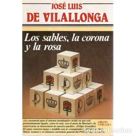 Libros: Los sables, la corona y la rosa - Jos&eacute; Luis Vilallonga - Foto 1