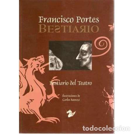 Libros: Bestiario del teatro - Francisco Portes - Foto 1