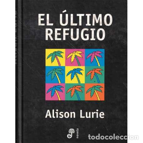 Libros: El &uacute;ltimo refugio - Alison Lurie - Foto 1