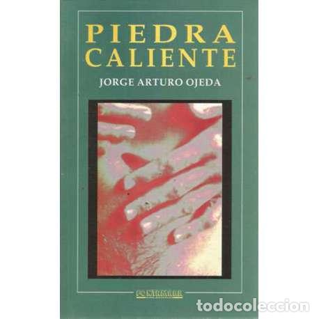 Libros: Piedra caliente - Ojeda, Jorge Arturo - Foto 1