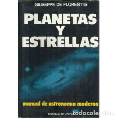Libros: PLANETAS Y ESTRELLAS. Manual de astronom&iacute;a moderna - de Florentiis, Giuseppe - Foto 1