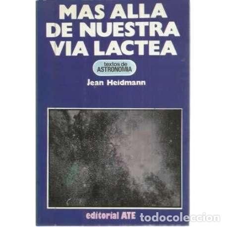 Libros: M&Aacute;S ALL&Aacute; DE NUESTRA V&Iacute;A L&Aacute;CTEA - Heidmann, Jean - Foto 1