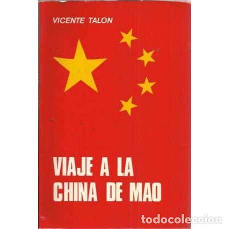 Libros: Viaje a la China de Mao - Tal&oacute;n, Vicente - Foto 1