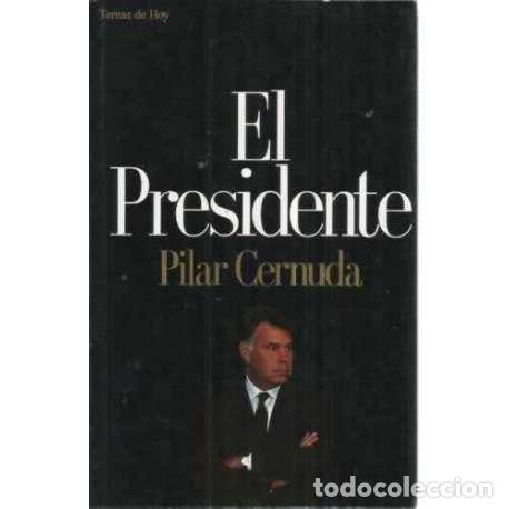 Libros: EL PRESIDENTE - Cernuda, Pilar - Foto 1