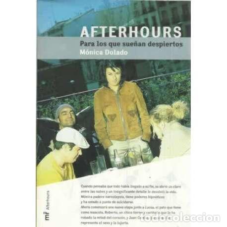 Libros: AFTERHOURS PARA LOS QUE SUE&Ntilde;AN DESPIERTOS - Dolado, M&oacute;nica - Foto 1