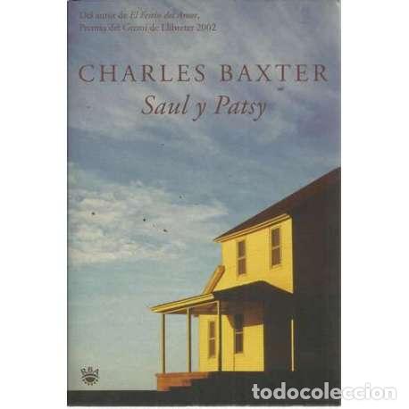 Libros: Saul y Patsy - Baxter, Charles - Foto 1