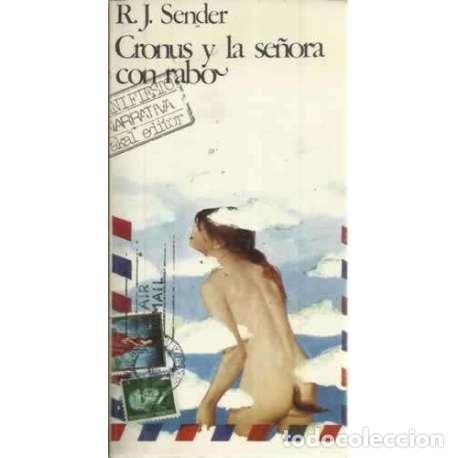 Libros: CRONUS Y LA SE&Ntilde;ORA CON RABO - Sender, Ram&oacute;n J (Ram&oacute;n Jos&eacute; Sender Garc&eacute;s) - Foto 1