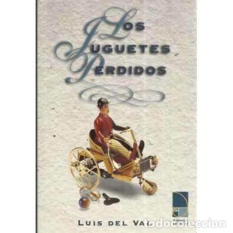 Libros: LOS JUGUETES PERDIDOS - del Val, Luis - Foto 1