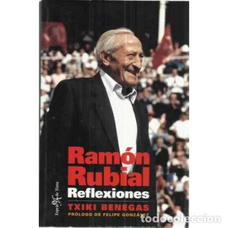 Libros: RAM&Oacute;N RUBIAL. REFLEXIONES - Benegas, Txiki - Foto 1
