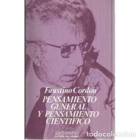 Libros: PENSAMIENTO GENERAL Y PENSAMIENTO CIENT&Iacute;FICO - Cord&oacute;n, Faustino - Foto 1
