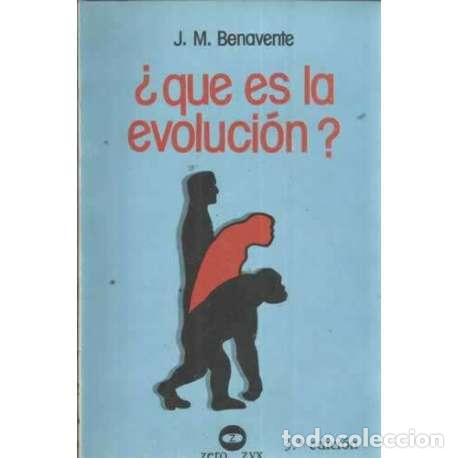 Libros: &iquest;QU&Eacute; ES LA EVOLUCI&Oacute;N? - Benavente, Jos&eacute; Mar&iacute;a - Foto 1