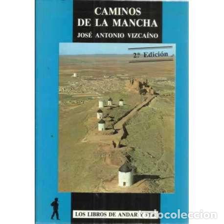 Libros: CAMINOS DE LA MANCHA - Vizca&iacute;no, Jos&eacute; Antonio - Foto 1