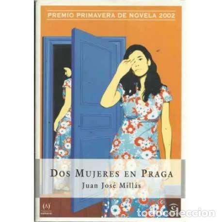 Libros: DOS MUJERES EN PRAGA - Mill&aacute;s, Juan Jos&eacute; - Foto 1