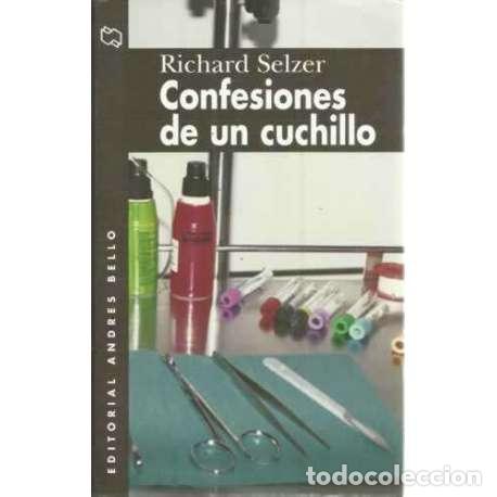 Libros: CONFESIONES DE UN CUCHILLO - Selzer, Richard - Foto 1