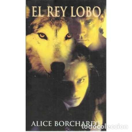 Libros: El rey lobo - Borchardt, Alice - Foto 1