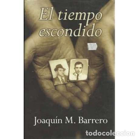 Libros: El tiempo escondido - Barrero, Joaqu&iacute;n M - Foto 1