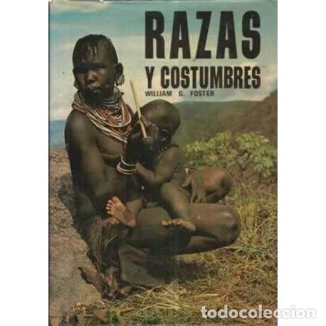 Libros: RAZAS Y COSTUMBRES - Foster, William G - Foto 1