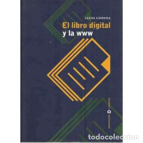 Libros: EL LIBRO DIGITAL Y LA WWW - Codina, Lluis - Foto 1