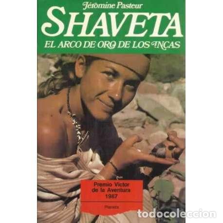 Libros: SHAVETA. El arco de oro de los incas - Pasteur, Jeromine - Foto 1