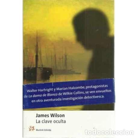 Libros: LA CLAVE OCULTA - Wilson, James - Foto 1