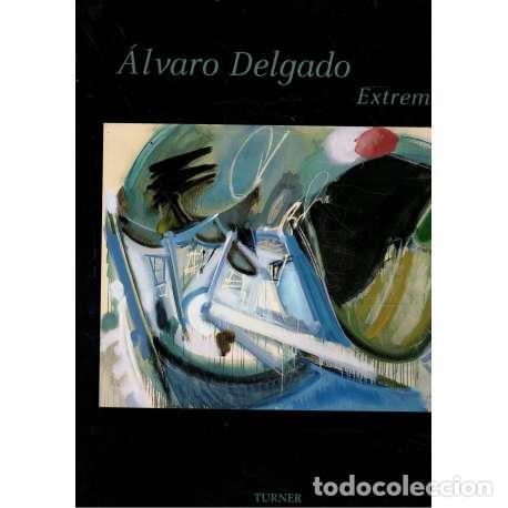 Libros: &Aacute;lvaro dgado. Extremos - Delgado, &Aacute;lvaro - Foto 1
