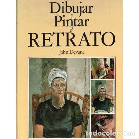 Libros: Dibujar y pintar el retrato - Devane, John - Foto 1