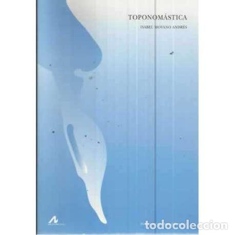 Libros: TOPONOM&Aacute;STICA - Moyano Andr&eacute;s, Isabel - Foto 1