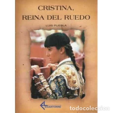 Libros: Cristina, reina del ruedo - Luis Puebla - Foto 1
