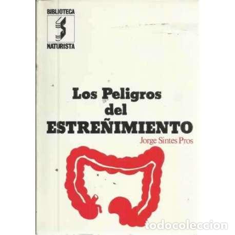 Libros: Los peligros del estre&ntilde;imiento - Sintes Pros, Jorge - Foto 1