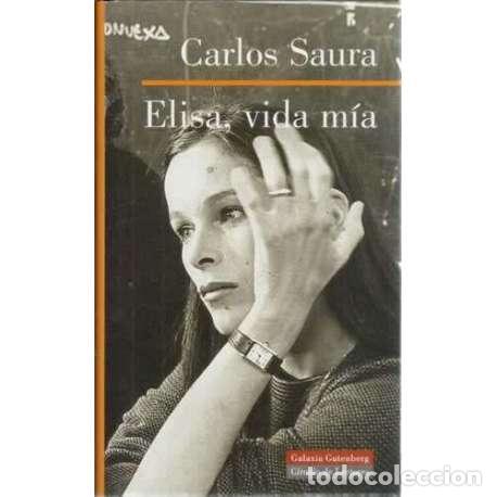 Libros: Elisa, vida m&iacute;a - Saura, Carlos - Foto 1