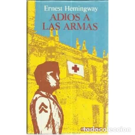 Libros: ADI&Oacute;S A LAS ARMAS - Hemingway, Ernest - Foto 1