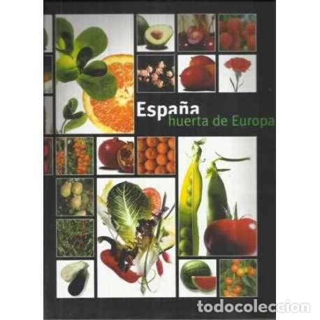 Libros: ESPA&Ntilde;A, HUERTA DE EUROPA - VV. AA. - Foto 1
