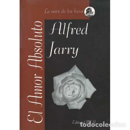 Libros: EL AMOR ABSOLUTO - Jarry, Alfred - Foto 1