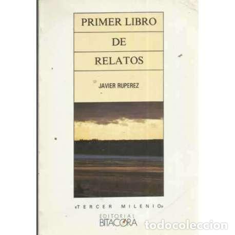 Libros: PRIMER LIBRO DE RELATOS - Rup&eacute;rez, Javier - Foto 1