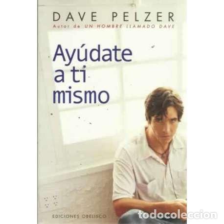Libros: AY&Uacute;DATE A TI MISMO - Pelzer, Dave - Foto 1