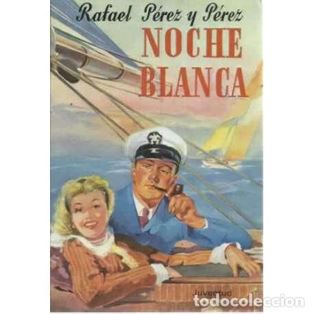 Libros: NOCHE BLANCA - P&eacute;rez y P&eacute;rez, Rafael - Foto 1